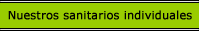 Nuestros sanitarios individuales